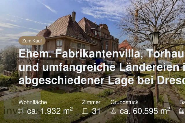 Nicht mehr verfügbar: Ehem. Fabrikantenvilla, Torhaus und umfangreiche Ländereien in abgeschiedener Lage bei Dresden.