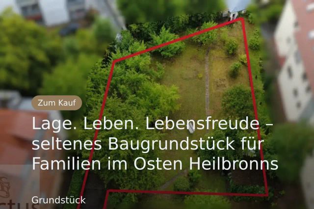 Neu im Angebot: Lage. Leben. Lebensfreude – seltenes Baugrundstück für Familien im Osten Heilbronns