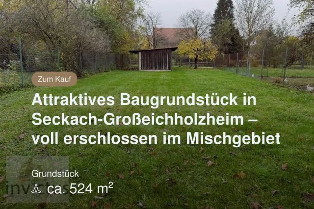 Neu im Angebot: Attraktives Baugrundstück in Seckach-Großeichholzheim – voll erschlossen im Mischgebiet