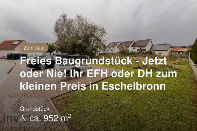 Nicht mehr verfügbar: Freies Baugrundstück – Jetzt oder Nie! 
Ihr EFH oder DH zum kleinen Preis in Eschelbronn