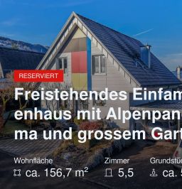 Neu im Angebot: Freistehendes Einfamilienhaus mit Alpenpanorama und grossem Garten