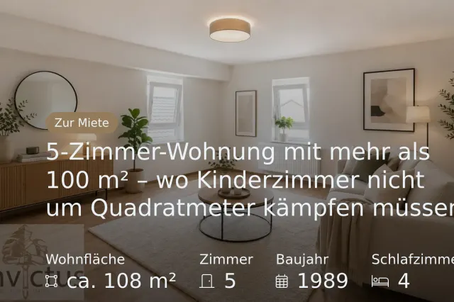 Neu im Angebot: 5-Zimmer-Wohnung mit mehr als 100 m² – wo Kinderzimmer nicht um Quadratmeter kämpfen müssen