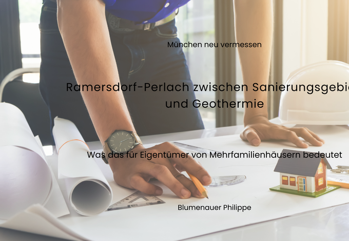 München neu vermessen: Ramersdorf-Perlach zwischen Sanierungsgebiet und Geothermie