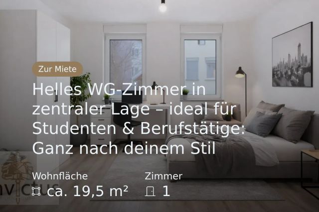 Neu im Angebot: Helles WG-Zimmer in zentraler Lage – ideal für Studenten & Berufstätige: Ganz nach deinem Stil