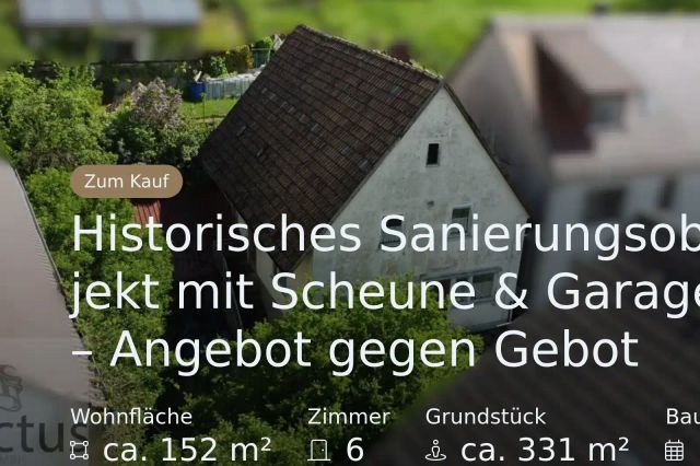Neu im Angebot: Historisches Sanierungsobjekt mit Scheune & Garage – Angebot gegen Gebot