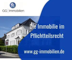 Was ist bei Immobilien als Pflichtteil zu beachten